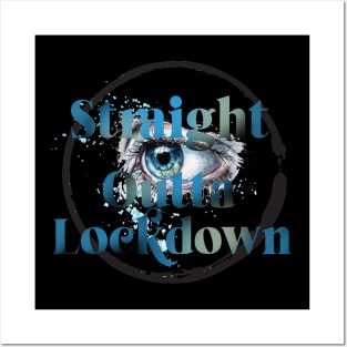 Straight outta Lockdown Posters and Art